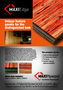 MAXIEdge Unique feature panels for the distinguished look  The MAXI-Edge RUSTIC ranges of panels are manufactured in