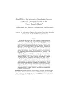 DANUBIA: An Integrative Simulation System for Global Change Research in the Upper Danube Basin ∗ Michael Barth, Rolf Hennicker, Andreas Kraus, Matthias Ludwig  Institute for Informatics, Ludwig-Maximilians-Universit¨a