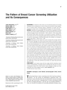 37  The Pattern of Breast Cancer Screening Utilization and Its Consequences James Michaelson, Ph.D.1,2,3 Sameer Satija, B.A.2