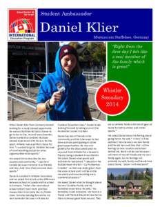 Student Ambassador  Daniel Klier Murnau am Staffelsee, Germany  “Right from the