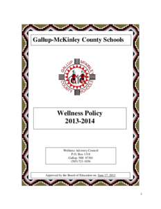 Gallup-McKinley County Schools  Wellness Policy[removed]Wellness Advisory Council