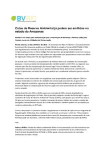 Cotas de Reserva Ambiental já podem ser emitidas no estado do Amazonas Portaria cria bases para remuneração pela conservação de florestas e fornece saída para imóveis rurais em Unidades de Conservação Rio de Jan