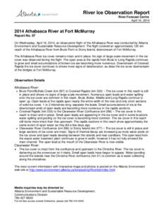 River Ice Observation Report River Forecast Centre April 16, [removed]Athabasca River at Fort McMurray Report No. 07