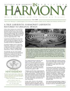 Fall • 2008 Historic New Harmony is a unified program of the University of Southern Indiana and the Indiana State Museum and Historic Sites A true labyrinth: Harmonist Labyrinth restored to original design Historic New
