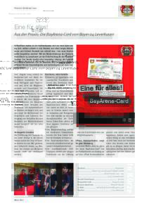 Portrait BayArena Card  Eine für alles! Aus der Praxis: Die BayArena-Card von Bayer 04 Leverkusen Fußballfans haben in der Halbzeitpause und vor dem Spiel wenig Zeit, wollen schnell in das Stadion und ohne langes Warte