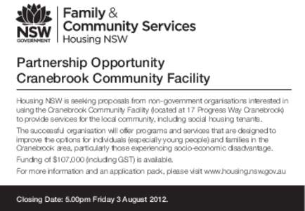 Partnership Opportunity Cranebrook Community Facility Housing NSW is seeking proposals from non-government organisations interested in using the Cranebrook Community Facility (located at 17 Progress Way Cranebrook) to pr