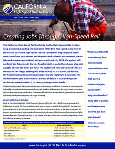 C R E AT I N G J O B S • M AY[removed]Creating Jobs Through High-Speed Rail The California High-Speed Rail Authority (Authority) is responsible for planning, designing, building and operation of the first high-speed rail