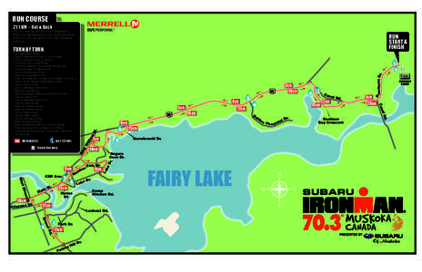 RUN COURSEKM • Out & Back The 13.1-mile run will take you from Deerhurst Resort through Muskoka County, along lakeshores