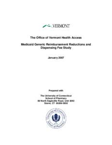 The Office of Vermont Health Access Medicaid Generic Reimbursement Reductions and Dispensing Fee Study January[removed]Prepared with