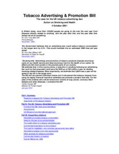 Tobacco Advertising & Promotion Bill The case for the UK tobacco advertising ban Action on Smoking and Health 4 October 2001 In Britain today, more than 120,000 people are going to die over the next year from illnesses d