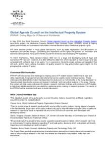 Global Agenda Council on the Intellectual Property System IPRRAP: Giving Rigor to IP Research Worldwide In May 2013, the World Economic Forum’s Global Agenda Council on the Intellectual Property System launched a proje