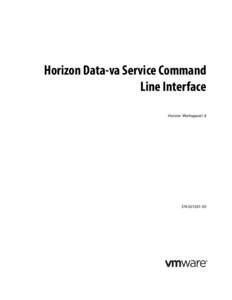 Horizon Data-va Service Command Line Interface Horizon Workspace1.8 EN[removed]