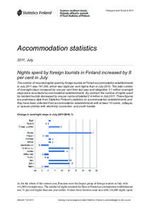 Transport and Tourism[removed]Accommodation statistics 2011, July  Nights spent by foreign tourists in Finland increased by 8