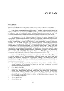 CASE LAW  United States Decision of the US District Court of Idaho on DOE management of radioactive waste (2003)∗ In the case of National Resources Defense Council v. Abraham, 1 the US District Court for the District o