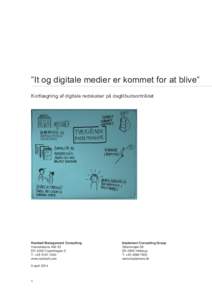 ”It og digitale medier er kommet for at blive” Kortlægning af digitale redskaber på dagtilbudsområdet Rambøll Management Consulting Hannemanns Allé 53 DK-2300 Copenhagen S