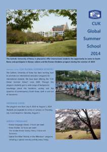 CUK Global Summer School 2014 The Catholic University of Korea is pleased to offer international students the opportunity to come to South