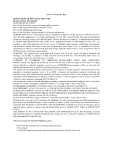 Notice of Proposed Rule DEPARTMENT OF FINANCIAL SERVICES Division of State Fire Marshal RULE NOS.:RULE TITLES: 69A[removed]Prescribed Forms for Training and Certification 69A[removed]Types of Instructor Certificates Issued