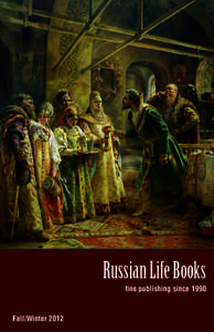 Russian Life Books fine publishing since 1990 Fall/Winter 2012  new releases