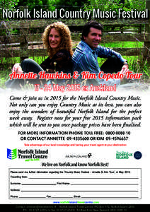 Norfolk Island Country Music Festival  Annette Hawkins & Kim Copedo Tour[removed]May 2015 ex Auckland Come & join us in 2015 for the Norfolk Island Country Music. Not only can you enjoy Country Music at its best, you can