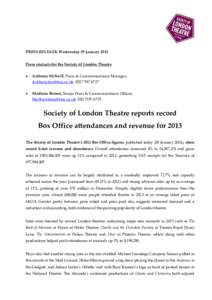 PRESS RELEASE: Wednesday 29 January 2014 Press contacts for the Society of London Theatre • Anthony McNeill, Press & Communications Manager, [removed[removed]