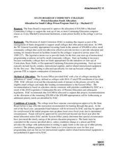 Attachment FC 11  STATE BOARD OF COMMUNITY COLLEGES Prison Education Funds Allocation: Allocation for Small College Prison Program Start-Up – Mayland CC Request: The State Board is requested to approve the allocation o