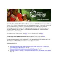 From May 28 to 30, 2014, Prime Minister Harper will host a Global Summit in support of Every Woman Every Child on maternal, newborn and child health in Toronto. With a focus on reducing the preventable deaths of newborns