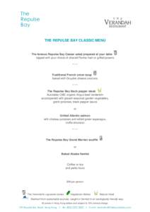 The Repulse Bay THE REPULSE BAY CLASSIC MENU  The famous Repulse Bay Caesar salad prepared at your table