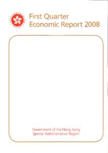 FIRST QUARTER ECONOMIC REPORT 2008 ECONOMIC ANALYSIS DIVISION ECONOMIC ANALYSIS AND BUSINESS FACILITATION UNIT FINANCIAL SECRETARY’S OFFICE