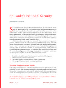 Sri Lanka’s National Security BY GOTABHAYA RAJAPAKSA S  ri Lanka is one of the most peaceful and stable countries in the world today. Its citizens