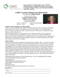 Oregon Employer Council Douglas County (OECDC), The Roseburg Area Chamber of Commerce, and Umpqua Community College Workforce and Community Education invite YOU to attend:  Conflict: Turning Challenges into Opportunities