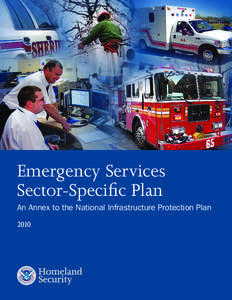 Emergency Services Sector-Specific Plan An Annex to the National Infrastructure Protection Plan 2010  Preface