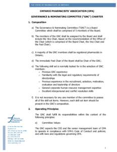 ONTARIO PHARMACISTS’ ASSOCIATION (OPA) GOVERNANCE & NOMINATING COMMITTEE (“GNC”) CHARTER 1. Composition a) The Governance & Nominating Committee (“GNC”) is a Board Committee which shall be comprised of 5 member