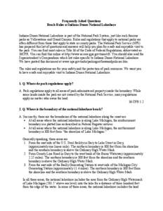 Frequently Asked Questions Beach Rules at Indiana Dunes National Lakeshore Indiana Dunes National Lakeshore is part of the National Park System, just like such famous parks as Yellowstone and Grand Canyon. Rules and regu