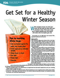 Consumer Health Information www.fda.gov/consumer Get Set for a Healthy Winter Season W