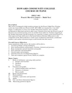 HOWARD COMMUNITY COLLEGE COURSE OUTLINE EDUC-102 Praxis I Review Course – Math Test 1 Credit