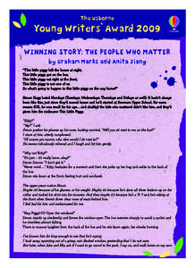 The Usborne  Young Writers’ Award 2009 WINNING STORY: THE PEOPLE WHO MATTER by Graham Marks and Anita Jiang “ This little piggy left the house at eight,