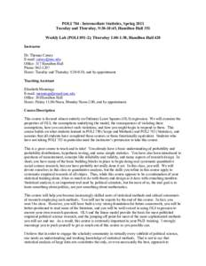 POLIIntermediate Statistics, Spring 2011 Tuesday and Thursday, 9:30-10:45, Hamilton Hall 351 Weekly Lab (POLI 891-2); Thursday 1:00-1:50, Hamilton Hall 420 Instructor Dr. Thomas Carsey E-mail: 