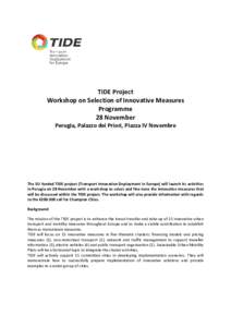 TIDE Project Workshop on Selection of Innovative Measures Programme 28 November Perugia, Palazzo dei Priori, Piazza IV Novembre