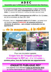 ADEC Association pour la Défense de l’Environnement des Chartreux  Le conseil municipal d’Issy Les moulineaux a voté à l’unanimité, le 08 Décembre 2005, pour l’aménagement de la RD7 en « 2 x 1,5 voies » 