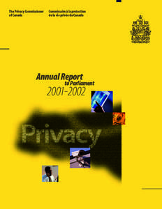 Data privacy / Privacy Commissioner of Canada / Human rights / George Radwanski / Personal Information Protection and Electronic Documents Act / Internet privacy / Englander v. Telus Communications Inc. / Medical privacy / Freedom of information in Canada / Privacy / Ethics / Privacy law