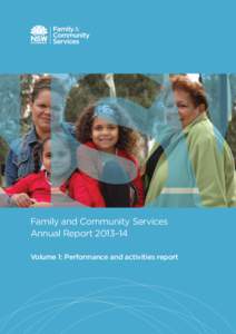Family and Community Services Annual Report 2013–14		 Volume 1: Performance and activities report Letter to the Ministers
