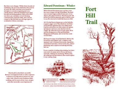 But there were changes. Within three decades of settlement, the town was alarmed at the scarcity of wood. By 1680, town laws were issued in attempts to control overgrazing and overcutting. But by 1850, the Eastham forest