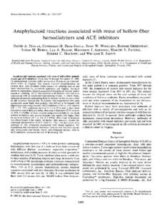 Kidney International, Vol[removed]), pp. 1232—1237  Anaphylactoid reactions associated with reuse of hollow-fiber hemodialyzers and ACE inhibitors DAVID A. PEGUES, CONSUELO M. BECK-SAGUE, STAN W. WOOLLEN, BONNIE GREEN