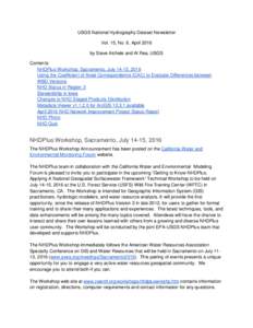USGS National Hydrography Dataset Newsletter Vol. 15, No. 6, April 2016 by Steve Aichele and Al Rea, USGS Contents: NHDPlus Workshop, Sacramento, July 14-15, 2016 Using the Coefficient of Areal Correspondence (CAC) to Ev