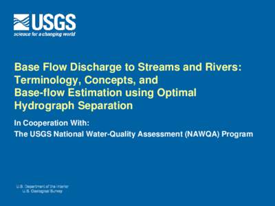 Physical geography / Hydrograph / Baseflow / Streamflow / Discharge / Surface runoff / Groundwater / Baseflow residence time / Quickflow / Hydrology / Water / Earth