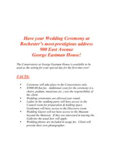 Have your Wedding Ceremony at Rochester’s most prestigious address 900 East Avenue George Eastman House! The Conservatory at George Eastman House is available to be used as the setting for your special day for the firs