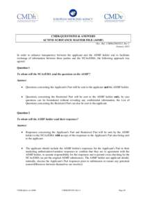 CMDh QUESTIONS & ANSWERS ACTIVE SUBSTANCE MASTER FILE (ASMF) Doc. Ref.: CMDh, Rev.5 JanuaryIn order to enhance transparency between the applicant and the ASMF holder and to facilitate