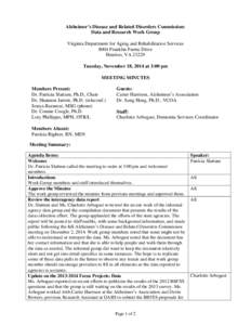 Alzheimer’s Disease and Related Disorders Commission: Data and Research Work Group Virginia Department for Aging and Rehabilitative Services 8004 Franklin Farms Drive Henrico, VATuesday, November 18, 2014 at 3:0