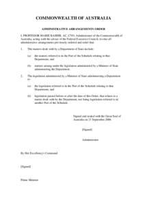 COMMONWEALTH OF AUSTRALIA ADMINISTRATIVE ARRANGEMENTS ORDER I, PROFESSOR MARIE BASHIR, AC, CVO, Administrator of the Commonwealth of Australia, acting with the advice of the Federal Executive Council, revoke all administ