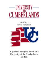 [removed]Parent Handbook A guide to being the parent of a University of the Cumberlands Student